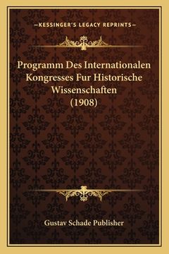 portada Programm Des Internationalen Kongresses Fur Historische Wissenschaften (1908) (en Alemán)