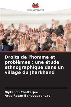 portada Droits de l'homme et problèmes: une étude ethnographique dans un village du Jharkhand (en Francés)