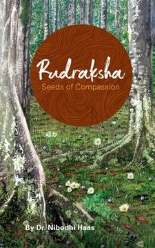 portada Rudraksha: Seeds Of Compassion (en Inglés)