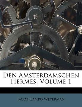portada Den Amsterdamschen Hermes, Volume 1 (en Alemán)