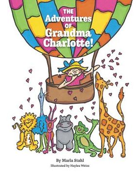portada The Adventures of Grandma Charlotte! (in English)