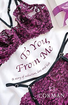 portada To You, From me: A Story of Seduction, Love and Lust (en Inglés)