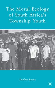 portada The Moral Ecology of South Africa’S Township Youth (en Inglés)