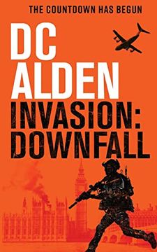 portada Invasion Downfall: A Military Action Technothriller (The Invasion uk) (in English)
