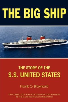 portada The big Ship: The Story of the S. Sh United States (en Inglés)