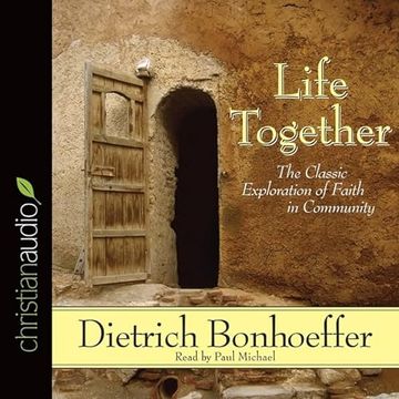 portada Life Together: The Classic Exploration of Faith in Community (en Inglés)