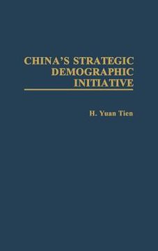 portada china's strategic demographic initiative (en Inglés)