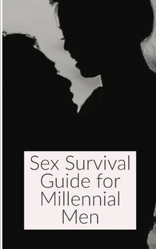 portada Sex Survival Guide for Millenial Men (in English)