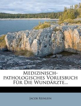 portada medizinisch-pathologisches vorlesbuch f r die wund rzte... (en Inglés)