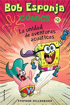 portada Bob Esponja. La Unidad de Aventuras Acuáticas (Roca Juvenil) (in Spanish)