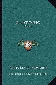 portada a-gypsying: poems (in English)