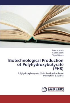 portada Biotechnological Production of Polyhydroxybutyrate (PHB): Polyhydroxybutyrate (PHB) Production From Mesophilic Bacteria