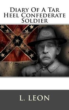 portada Diary Of A Tar Heel Confederate Soldier (in English)