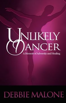 portada Unlikely Dancer: A Memoir of Adversity and Healing