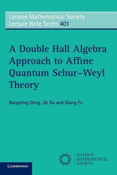 portada A Double Hall Algebra Approach to Affine Quantum Schur-Weyl Theory Paperback (London Mathematical Society Lecture Note Series) (en Inglés)