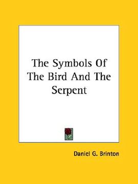 portada the symbols of the bird and the serpent (en Inglés)
