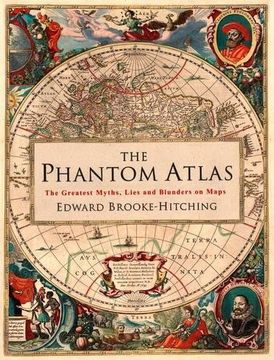 portada The Phantom Atlas: The Greatest Myths, Lies and Blunders on Maps (en Inglés)