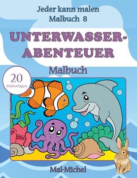 portada Unterwasserabenteuer Malbuch: 20 Malvorlagen (en Alemán)