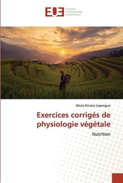 portada Exercices corrigés de physiologie végétale (en Francés)