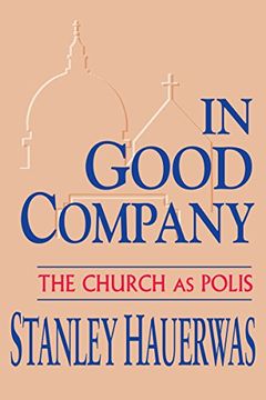 portada In Good Company: The Church as Polis (en Inglés)