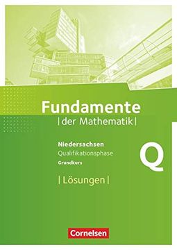 portada Fundamente der Mathematik - Niedersachsen: Qualifikationsphase - Grundkurs - Lösungen zum Schülerbuch