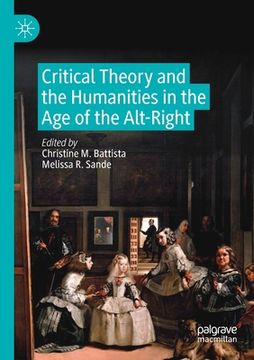 portada Critical Theory and the Humanities in the Age of the Alt-Right (en Inglés)