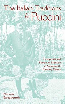 portada The Italian Traditions and Puccini: Compositional Theory and Practice in Nineteenth-Century Opera (Musical Meaning and Interpretation) (en Inglés)