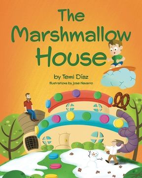portada The Marshmallow House: A Book About The Importance of Creativity