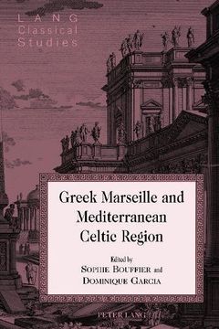 portada Greek Marseille and Mediterranean Celtic Region (Lang Classical Studies)