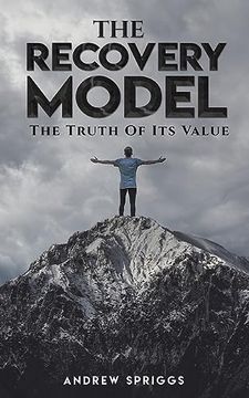 portada The Recovery Model: The Truth of its Value (en Inglés)