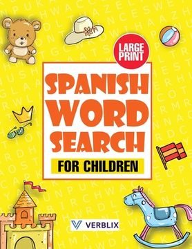 portada Spanish Word Search for Children: Large Print Spanish Activity Book with Word Search Puzzles for Kids and Beginners (en Inglés)