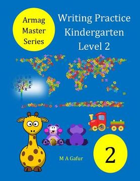 portada Writing Practice Kindergarten Level 2: 4 Years to 5 Years + (en Inglés)