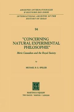 portada Concerning Natural Experimental Philosophie: Meric Casaubon and the Royal Society