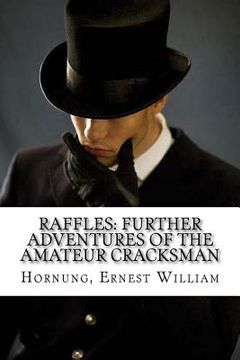 portada Raffles: Further Adventures of the Amateur Cracksman (en Inglés)