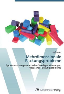 portada Mehrdimensionale Packungsprobleme: Approximation geometrischer Verallgemeinerungen klassischer Packungsprobleme