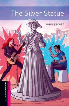 portada Oxford Bookworms: Starter: The Silver Statue: Graded Readers for Secondary and Adult Learners 