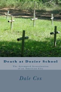 portada Death at Dozier School: The Attempted Assassination of an American City (en Inglés)