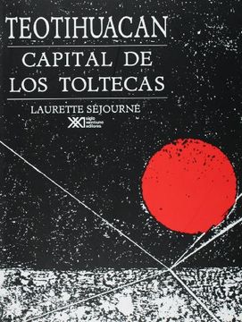 portada Teotihuacan Capital de los Toltecas