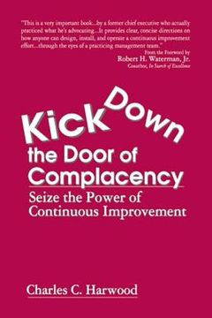 portada kick down the door of complacency: seize the power of continuous improvement (in English)