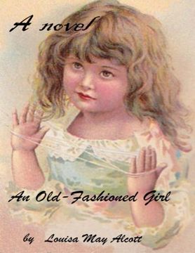 portada An old-fashioned girl ( novel )