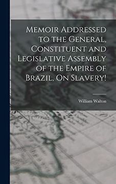 portada Memoir Addressed to the General, Constituent and Legislative Assembly of the Empire of Brazil, on Slavery! (en Portugués)