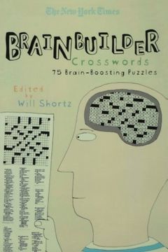 portada The new York Times Brainbuilder Crosswords: 75 Brain-Boosting Puzzles (en Inglés)