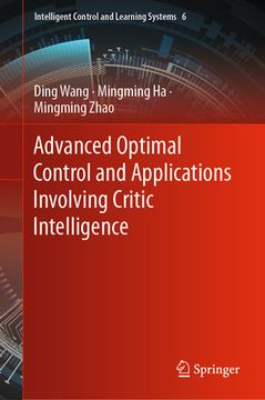 portada Advanced Optimal Control and Applications Involving Critic Intelligence (en Inglés)