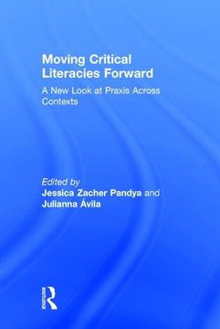 portada Moving Critical Literacies Forward: A new Look at Praxis Across Contexts (en Inglés)
