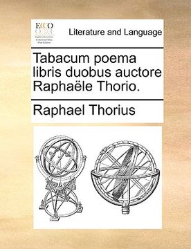 portada Tabacum Poema Libris Duobus Auctore Raphaële Thorio. (en Latin)