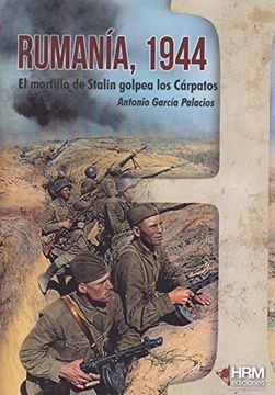 portada Rumanía 1944: El Martillo de Stalin Golpea los Cárpatos (h de Historia) (in Spanish)