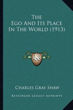 portada the ego and its place in the world (1913) (en Inglés)