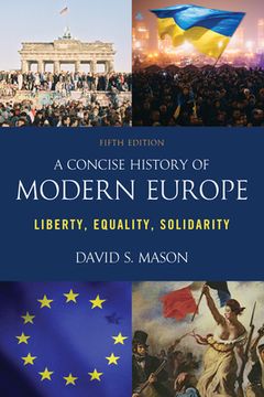portada A Concise History of Modern Europe: Liberty, Equality, Solidarity (en Inglés)