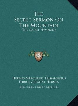 portada the secret sermon on the mountain the secret sermon on the mountain: the secret hymnody the secret hymnody