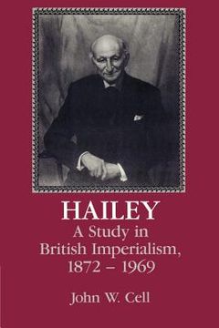 portada Hailey: A Study in British Imperialism, 1872 1969 (in English)